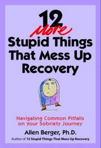12 More Stupid Things That Mess Up Recovery