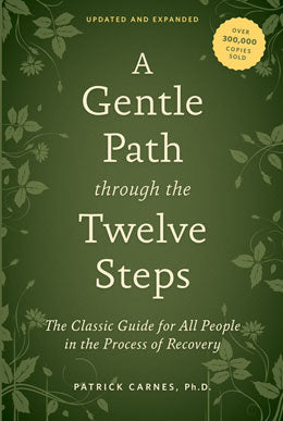 A Gentle Path through the Twelve Steps (2012 edition)
