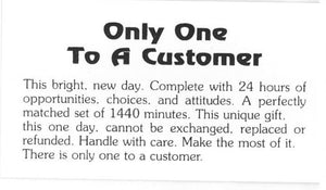 "Only One To A Customer" (card)