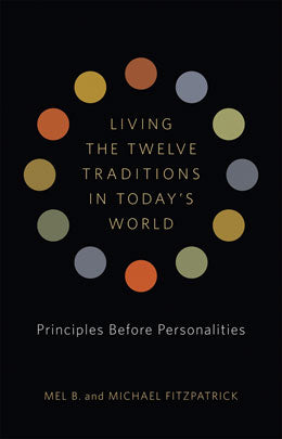 Living the Twelve Traditions in Today's World