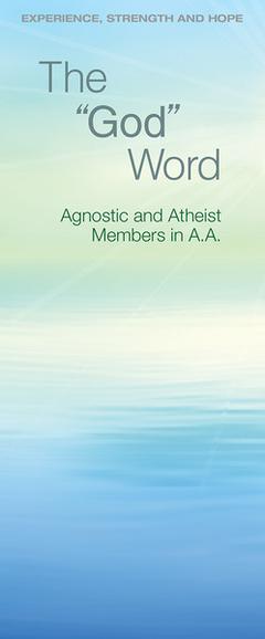 The 'God' Word [ Agnostic and Atheist Members in A.A ]