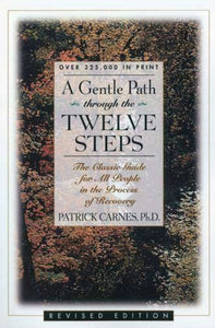 A Gentle Path Through the Twelve Steps (1993 edition)